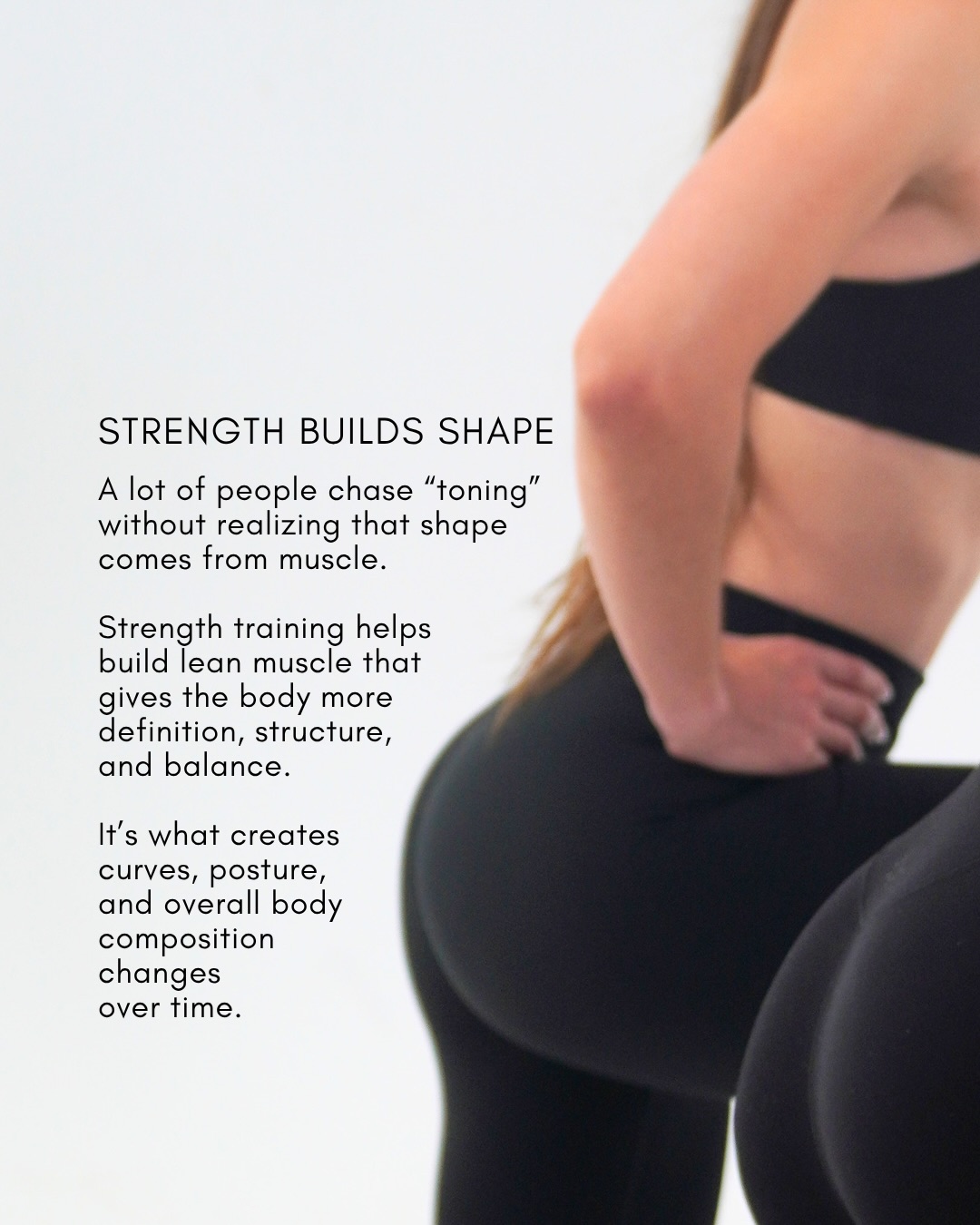 Strength builds shape
